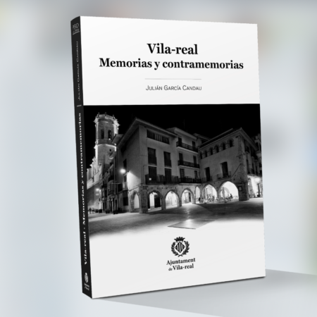 Vila-real memorias y contramemorias - Discover Castellon